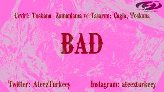 [TR] ATEEZ (에이티즈) - BAD (Romanization/가사/Türkçe Alt Yazılı)