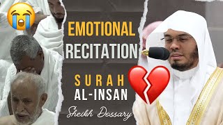 Surah Al-Insan - Sheikh Yasser Al Dossari | Emotional Recitation | 2024