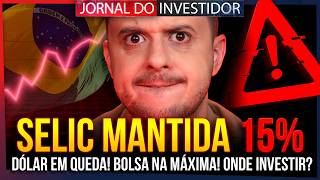 Dólar em PROMOÇÃO? É HORA DE COMPRAR? SELIC MANTIDA 15%! O BRASIL AGUENTA? Onde investir?