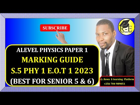 002 - S5 PHYSICS PAPER ONE EOT 1 EXAM 2023 | MARKING GUIDE | FOR SENIOR 5 & 6