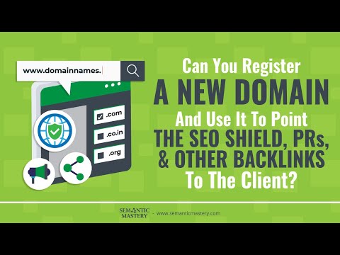 Can You Register A New Domain And Use It To Point The SEO Shield, PRs, & Other Backlinks To The Clie