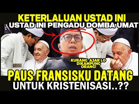 VIRAL,, PEMUKA AGAMA MENGADU DOMBA UMAT, KETERLALUAN: MASAK PAUS FRANSISKU DATANG UNTUK KRISTENISASI