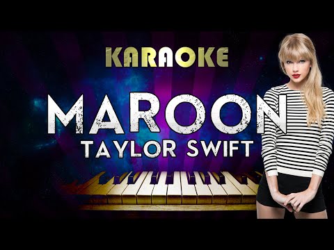 Taylor Swift – Maroon (Piano Karaoke)