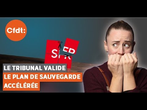 SFR sacrifiée : le tribunal valide le plan, la CFDT fait appel !!!