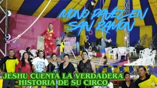 LA VERDADERA HISTORIA DEL CIRCO “LOS HERMANOS GARCIA MENDOZA” SAN RAMÓN|| MONO PAVEL🎪🤡💝