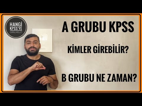 KPSS : A GRUBU KPSS KADROLARI & B GRUBU KPSS KADROLARI (HANGİ KPSS'YE GİRİLMELİ?) A GRUBU NEDİR?
