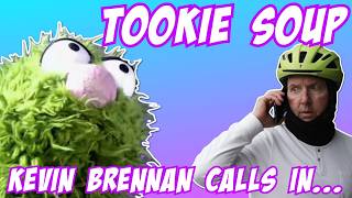 Tookie Soup: Kevin Brennan Calls In to...Complain