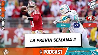 Pódcast | Dolphins vs 49ers la previa  | NFL