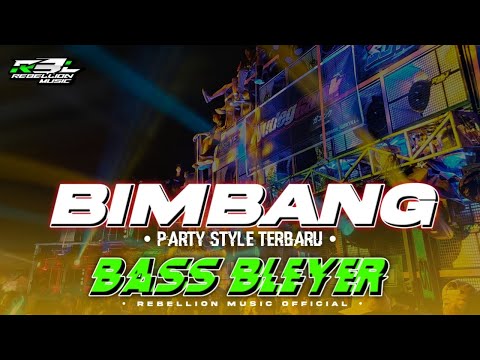 DJ BIMBANG • Style Party Bass Bleyer Cocok Buat Karnaval Viral Terbaru || DJ DANGDUT YG KALIAN CARI