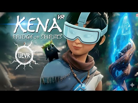 UMA OUTRA FORMA DE JOGAR NA UEVR! - KENA BRIDGE OF SPIRITS VR