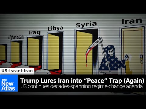 Trump Lures Iran into “Peace” Trap (Again) - Continues Decades-Spanning Regime-Change Agenda