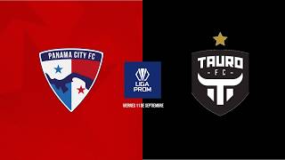 Liga Prom TA 2026 - Panama city 0-0 Tauro FC - (Resumen)