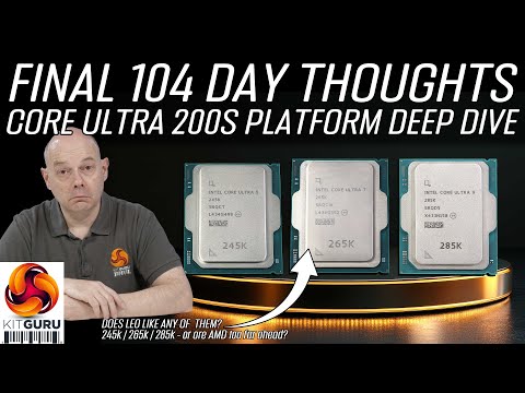 Intel Core Ultra 200S: 104 Days Later - Final Review & Performance Insights