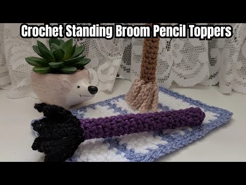 How to Crochet Standing Broom Pencil Toppers