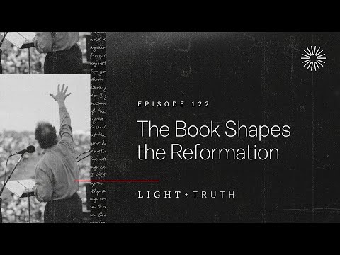 The Book Shapes the Reformation