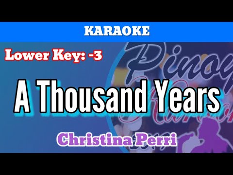 A Thousand Years by Christina Perri (Karaoke : Lower Key : -3)