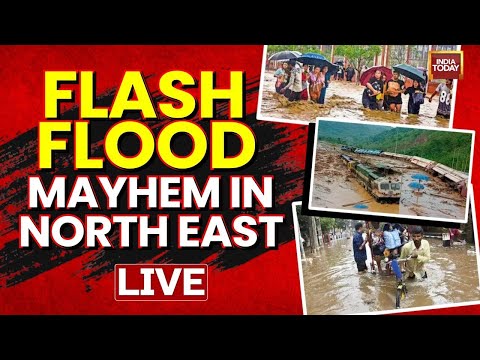 Northeast India Flood News LIVE: 25 Dead In Catastrophic Flash Floods Devastate Multiple States