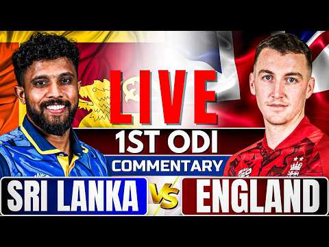 🔴Live: England vs Sri Lanka | 1st ODI | Live Score &amp; Commentary | Live cricket match today