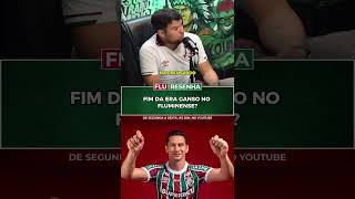 GANSO FICA OU SAI DO FLUMINENSE?
