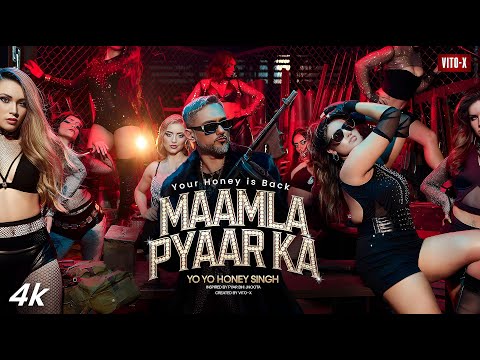 MAAMLA PYAAR KA SONG (Official Video): YO YO HONEY SINGH |  @YoYoHoneySingh  | MAXWITHVICKY | VITO X