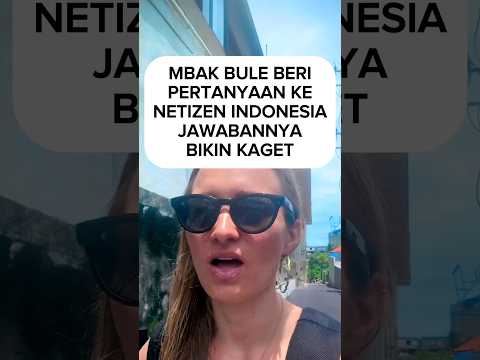 Mbak Bule Beri Pertanyaan ke Netizen Indonesia.. Jawabannya Bikin Kaget‼️