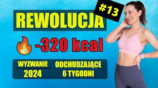 WYZWANIE Odchudzające REWOLUCJA 🔥Trening 13 -320 KCAL