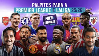 QUEM VAI SER CAMPEÃO E QUEM VAI DECEPCIONAR? PALPITES PARA PREMIER E LALIGA |FRED E BECHLER EXPLICAM