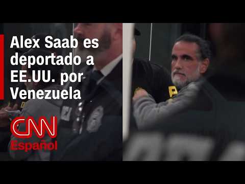 Alex Saab, colaborador de Nicolás Maduro, es deportado a EE.UU. por Venezuela