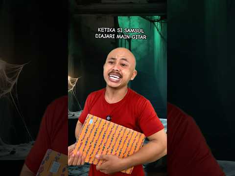 KETIKA SI SAMSUL DIAJARI MAIN GITAR #ardikatamps #comedy