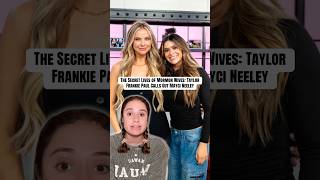 Taylor is calling out Mayci. #secretlivesofmormonwives #taylorfrankiepaul #maycineely