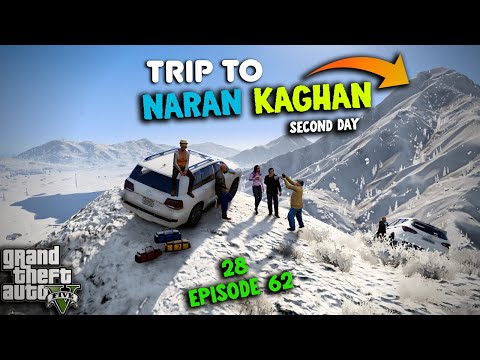 28 - TRIP TO NARAN KAGHAN | FAMILY TOUR | EP #62 | GTA 5 MODS | Rich Life Series | Urdu