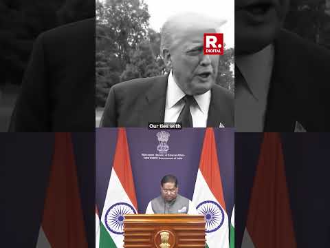 President Donald Trump Calls India's Move on Russian Oil 'A Good Step' | MEA Reaffirms Russia Ties