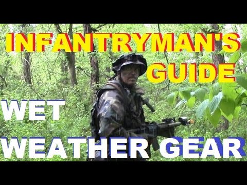 INFANTRYMAN'S GUIDE: Wet Weather Gear