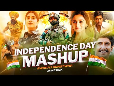 Independence Day Mashup Jukebox | Best Of Patriotic Songs 2024 | 15 August | Nonstop Mashup