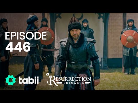 Resurrection: Ertuğrul | Episode 446