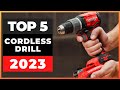Top 5 Best Cordless Drills in 2023