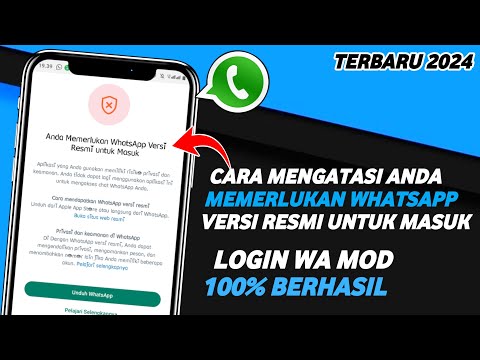 Cara Mengatasi Anda Memerlukan Whatsapp Versi Resmi Untuk Masuk | Trik Whatsapp Terbaru 2024