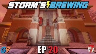 7 Days To Die - Storm's Brewing 2.0 - EP20 (Demolishers Already?)