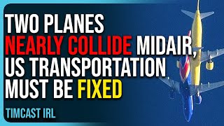 Southwest & Spirit Planes Nearly Collide Midair, American Transportation Must Be Fixed
