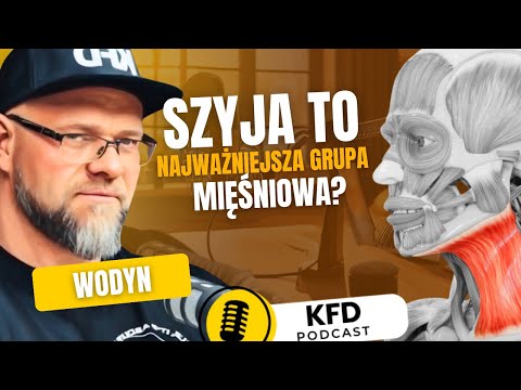 SZYJA: NAJWAŻNIEJSZA GRUPA MIĘŚNIOWA? WODYN WYJAŚNIA.