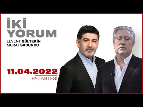 #CANLI | Levent Gültekin ve Murat Sabuncu ile 2 Yorum | 11 Nisan 2022 | #HALKTV