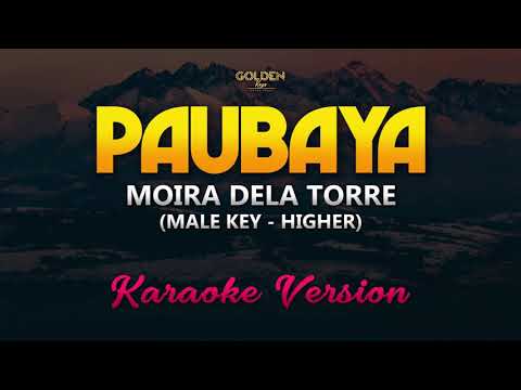 Paubaya – Moira Dela Torre (MALE KEY – HIGHER) Karaoke/Instrumental