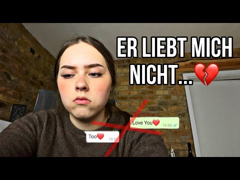 ER liebt mich NICHT...💔😔