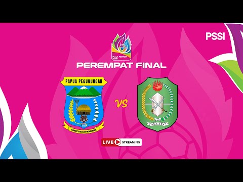 Papua Pegunungan vs Kalimantan Barat | Piala Pertiwi Putaran Nasional 2025