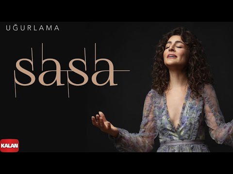 Sasa - Uğurlama I Sızı © 2022 Kalan Müzik