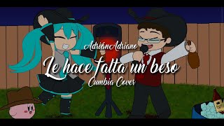LE HACE FALTA UN BESO l Cover por @AdrianAdriano l @elchapooficial ​