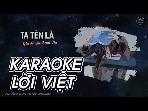 Ta Tên Là Gia Huấn Lam Thị【KARAOKE Lời Việt】- Sakura Shan Cover | Nhạc Chế Ma Đạo Tổ Sư | S. Kara ♪