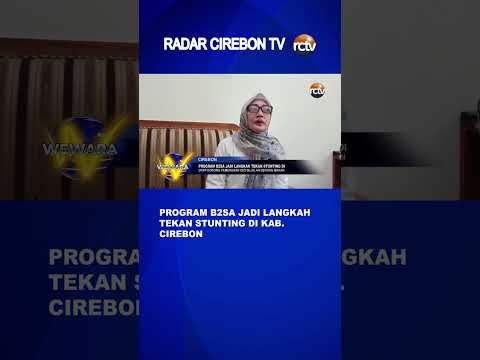 Program B2SA Jadi Langkah Tekan Stunting di Kab Cirebon