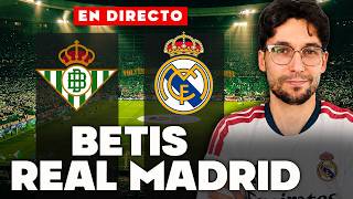 🔴REACCIONANDO al BETIS vs REAL MADRID EN VIVO