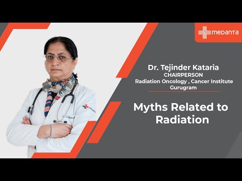 Myths Related to Radiation | Dr. Tejinder Kataria | Medanta Gurugram